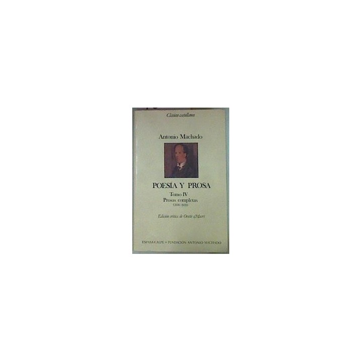 POESÍA Y PROSA. TOMO IV: PROSAS COMPLETAS (1936-1939).